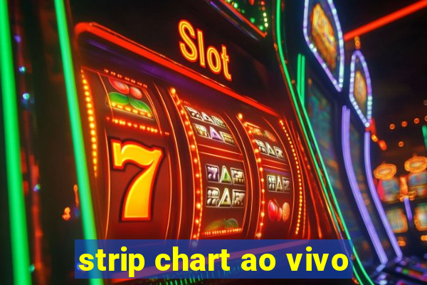 strip chart ao vivo